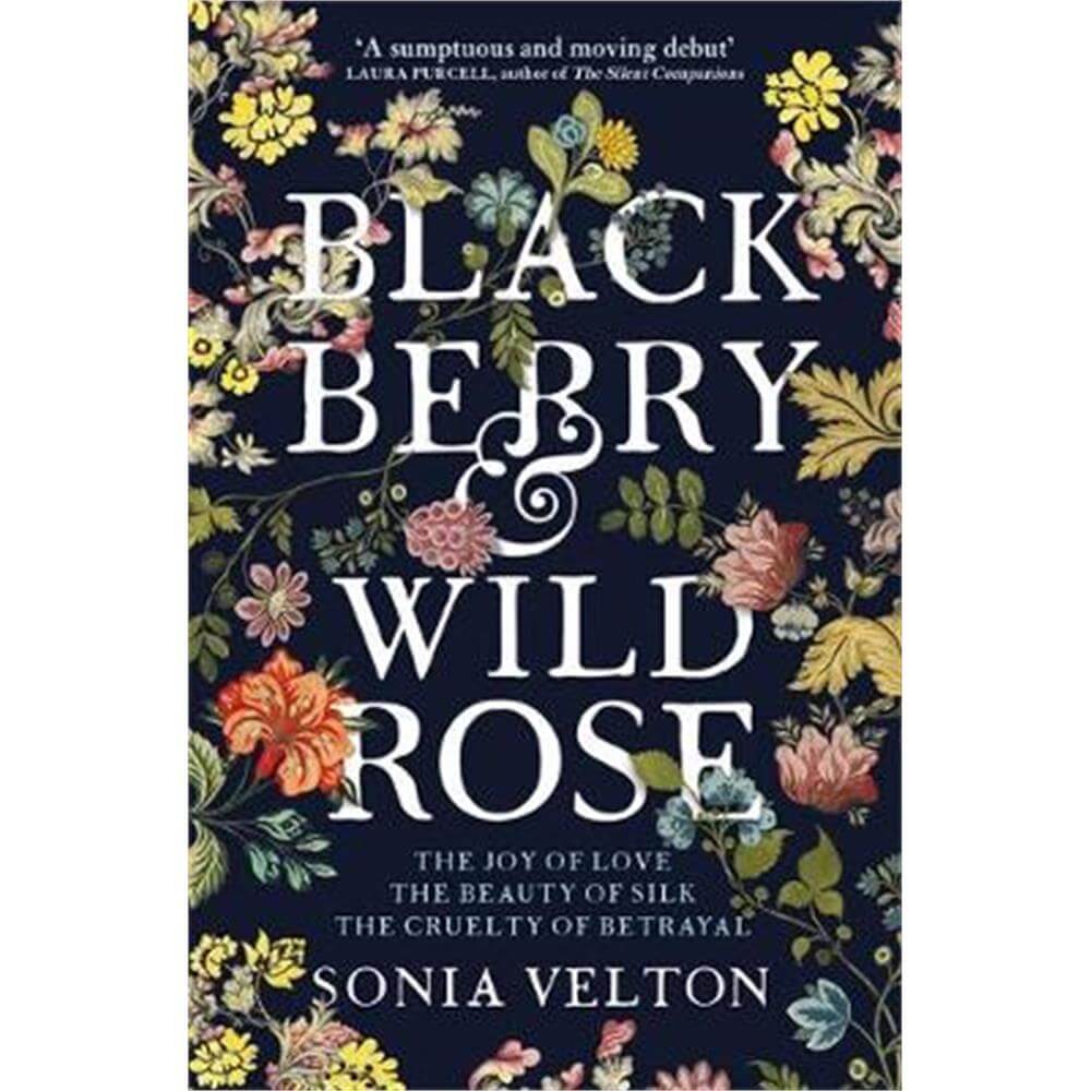 Blackberry and Wild Rose (Paperback) - Sonia Velton